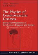 The Physics of Cerebrovascular Diseases
