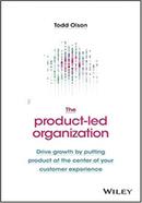 The Product-Led Organization 