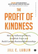 The Profit of Kindness