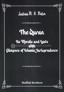The Quran Its Morals and Laws With Glimpses of Islamic Jurisprudence