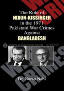 The Role of Nixon-Kissinger in the 1971 Pakistani War Crimes Against Bangladesh