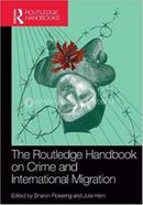 The Routledge Handbook on Crime and International Migration