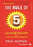 The Rule of 5 : Leadership and The E5 Movement