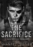 The Sacrifice: A Dark Revenge Romance