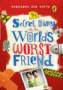 The Secret Diary Of The World’s Worst Friend