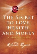 The Secret to Love, Health and Money