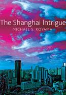 The Shanghai Intrigue