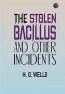 The Stolen Bacillus and Other Incidents