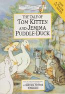 The Tale of Tom Kitten And Jemima Puddle- Duck