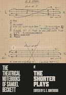 The Theatrical Notebooks of Samuel Beckett: The Shorter Plays 