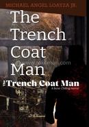 The Trench Coat Man