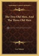 The Two Old Men, And The Three Old Men