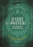 The Unofficial Harry Potter Hogwarts Handbook