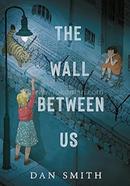 The Wall Between Us