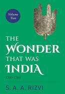 The Wonder That Was India: Volume II