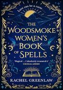 The Woodsmoke Women’s Book of Spells