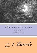 The World's Last Night: And Other Essays