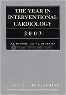 The Year in Interventional Cardiology 2003