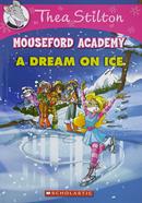 Thea Stilton Mouseford Academy : A Dream on Ice - 10