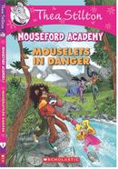 Thea Stilton Mouseford Academy : Mouselets in Danger - 3