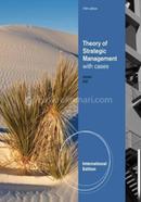 Theory of Strategic Management with Cases