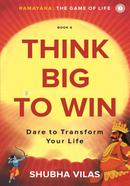 Think Big to Win