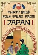 Thirty Best Folk Tales from Japan