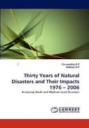 Thirty Years Of Natural Disasters And Their Impacts 1976-2006
