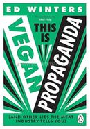 This Is Vegan Propaganda