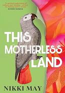 This Motherless Land