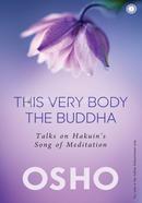 This Very Body the Buddha