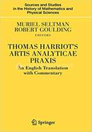 Thomas Harriot's Artis Analyticae Praxis - Sources and Studies in the History of Mathematics and Physical Sciences