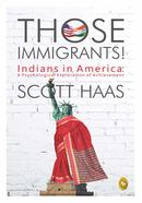 Those Immigrants!