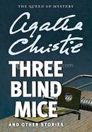 Three Blind Mice and Other Stories