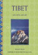Tibet: Life, Myth and Art (Life, Myth 