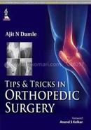Tip and Tricks In Orthopedic Surgery