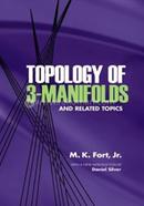 Topology of 3-Manifolds and Related Topics (Dover Books on Mathematics)
