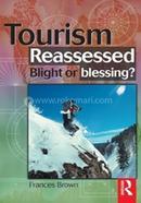 Tourism Reassessed: Blight or Blessing