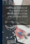 Transactions of the Society of Motion Picture Engineers (1921): Volume 12