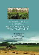 Transforming Ecology: Farm Land To Tea Garden