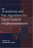 Transforms and Fast Algorithms for Signal Analysis and Representations