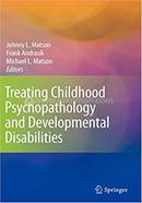 Treating Childhood Psychopathology and Developmental Disabilities