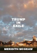 Trump in Exile