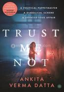 Trust Me Not