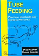 Tube Feeding: Practical Guidelines and Nursing Protocols