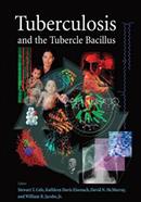 Tuberculosis and The Tubercle Bacillus