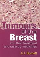 Tumours of the Breast and Their Treatment and Cure by Medicines