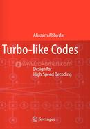 Turbo-like Codes: Design for High Speed Decoding