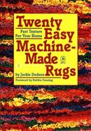 Twenty Easy Machine-made Rugs (Creative Machine Arts Series)
