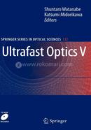 Ultrafast Optics V: 132 (Springer Series in Optical Sciences)